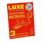 Презервативы с клубничным ароматом  Красноголовый мексиканец  - 3 шт. - Luxe - купить с доставкой в Улан-Удэ