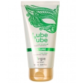 Интимный гель на водной основе Lube Tube Nature - 150 мл. - ORGIE - купить с доставкой в Улан-Удэ