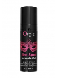 Интимный гель для G-точки ORGIE She Spot с возбуждающим эффектом - 15 мл. - ORGIE - купить с доставкой в Улан-Удэ