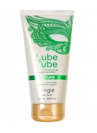 Интимный гель на водной основе Lube Tube Nature - 150 мл. - ORGIE - купить с доставкой в Улан-Удэ