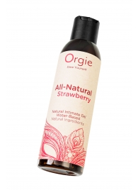 Интимный гель на водной основе All-Natural Strawberry с ароматом клубники - 150 мл. - ORGIE - купить с доставкой в Улан-Удэ