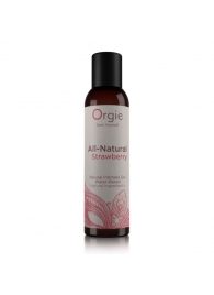 Интимный гель на водной основе All-Natural Strawberry с ароматом клубники - 150 мл. - ORGIE - купить с доставкой в Улан-Удэ