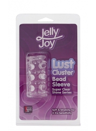 Прозрачная насадка на пенис с шипами и бугорками JELLY JOY LUST CLUSTER CLEAR - Dream Toys - в Улан-Удэ купить с доставкой