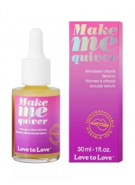 Возбуждающие капли для клитора Make Me Quiver - 30 мл. - Love to Love - купить с доставкой в Улан-Удэ
