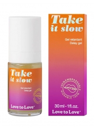 Пролонгирующий гель для мужчин Take It Slow - 30 мл. - Love to Love - купить с доставкой в Улан-Удэ